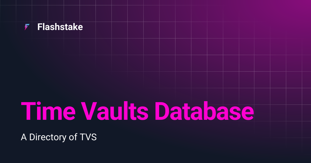 Time Vaults Database | Flashstake